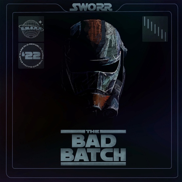 Artwork for Star Wars Old Republic Radio: The Bad Batch