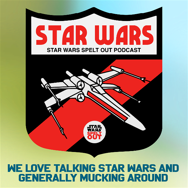 Artwork for Star Wars Spelt Out Podcast