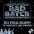Star Wars The Bad Batch on TV Podcast Industries