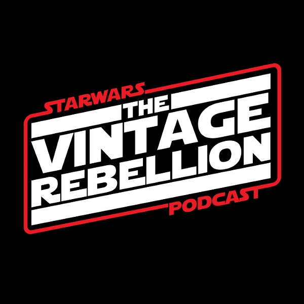 Artwork for STAR WARS The Vintage Rebellion Podcast