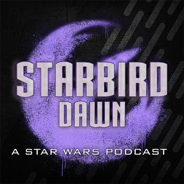 Artwork for Starbird Dawn: A Star Wars Podcast