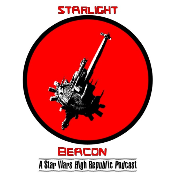 Artwork for Starlight Beacon: A Star Wars High Republic Podcast