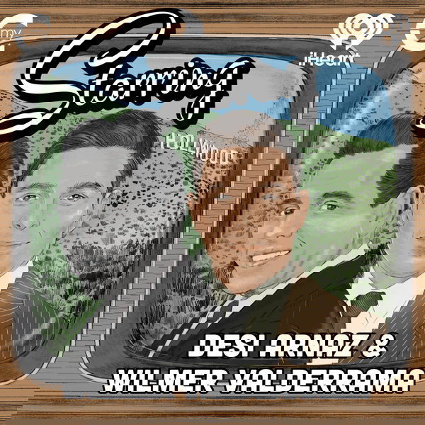 Artwork for Starring: Desi Arnaz & Wilmer Valderrama