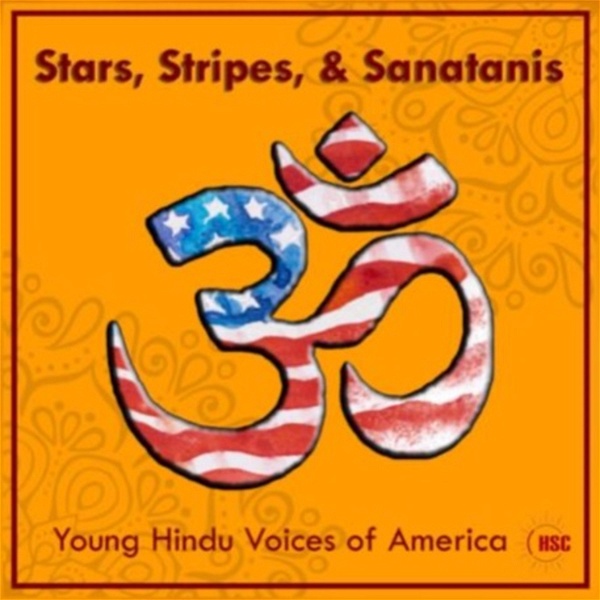 Artwork for Stars, Stripes, and Sanatanis: Young Hindu Voices of America