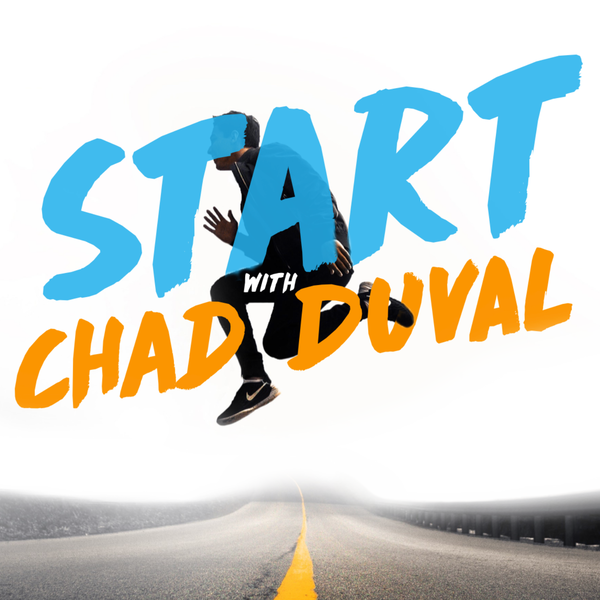 Artwork for Start with Chad Duval