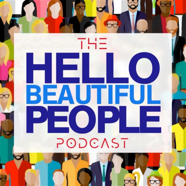 Artwork for The Hello Beautiful People Podcast
