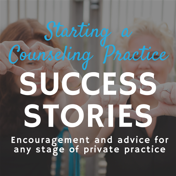 Artwork for Starting a Counseling Practice Success Stories