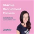 Startup Recruitment Failures