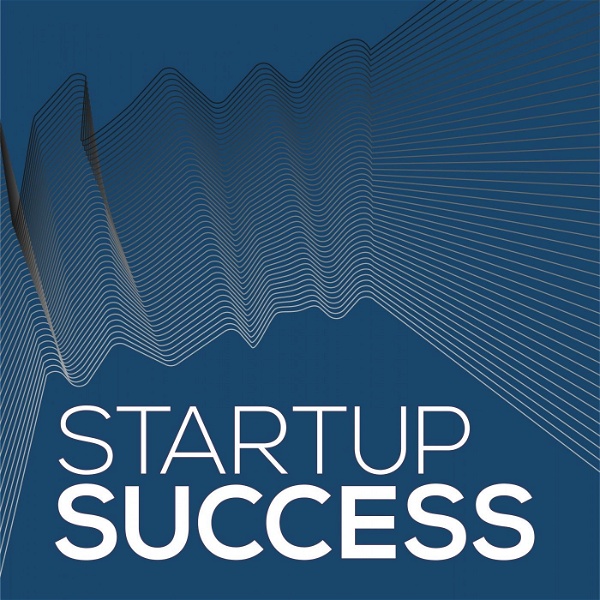 Artwork for Startup Success: A Podcast for Founders & Investors