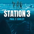 Station 3 - A Novel by Paul E Cooley