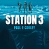 Station 3 - A Novel by Paul E Cooley