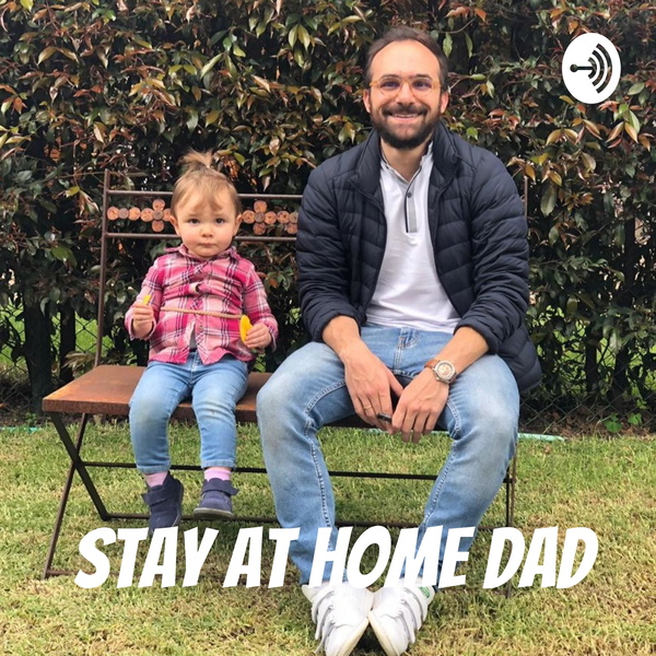 Artwork for STAY AT HOME DAD: THE PODCAST