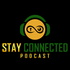 Stay Connected Podcast