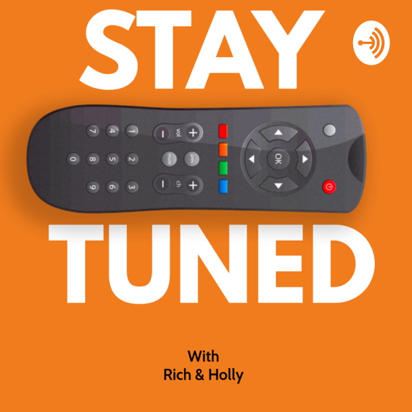 Artwork for Stay Tuned with Rich & Holly