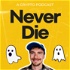 Never Die: A Crypto Podcast