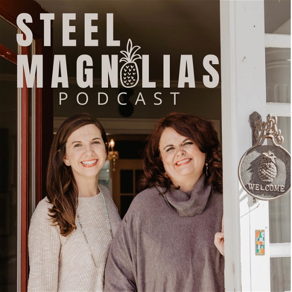 Artwork for Steel Magnolias Podcast