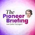 The Pioneer Briefing