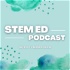 STEM ED Podcast
