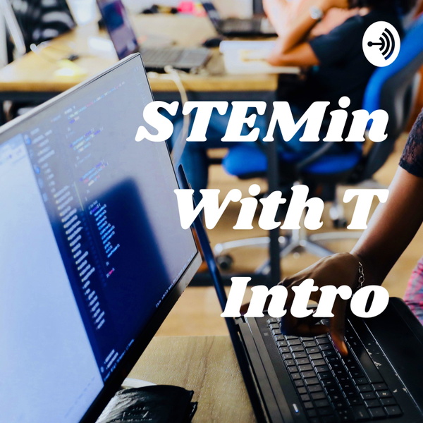 Artwork for STEMin With T Intro