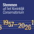 Stemmen uit het Koninklijk Conservatorium