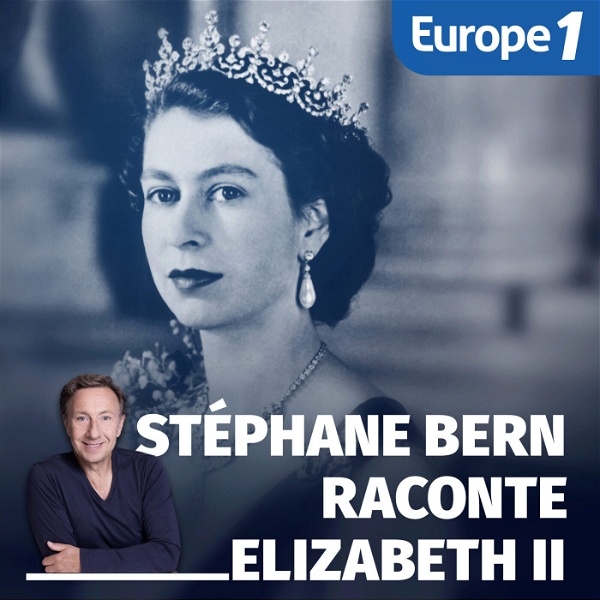 Artwork for Stéphane Bern raconte Elizabeth II