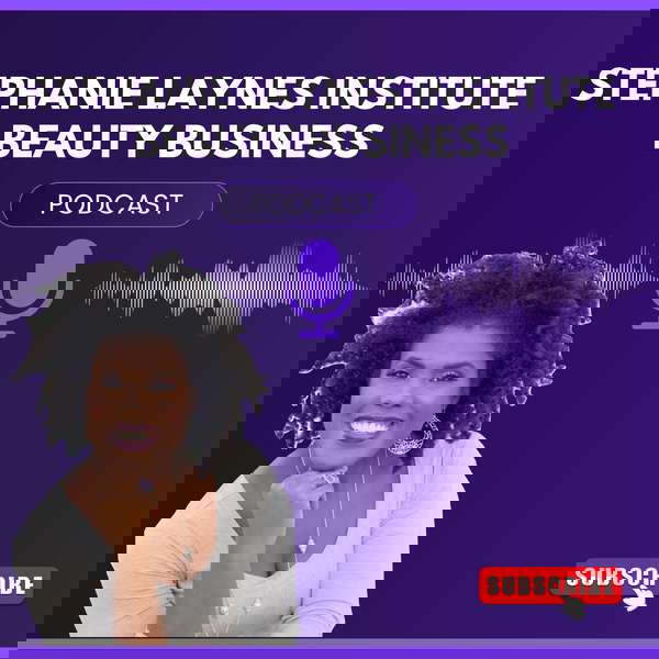 Artwork for Stephanie Laynes Institute Beauty Business Podcasts