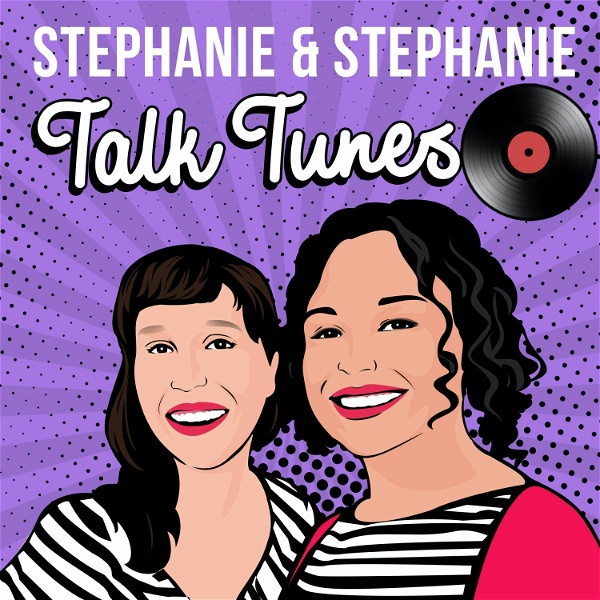 Artwork for Stephanie & Stephanie Talk Tunes