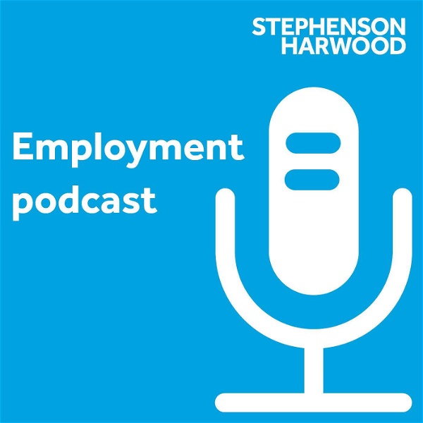 Artwork for Stephenson Harwood employment podcast