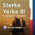 Sterke Yerke III