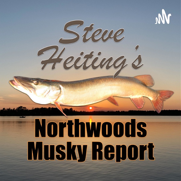 Artwork for Steve Heiting's Northwoods Musky Report