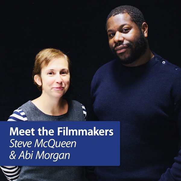 Artwork for Steve McQueen and Abi Morgan: Meet the Filmmakers