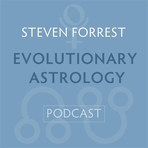 Artwork for Steven Forrest Evolutionary Astrology Podcast