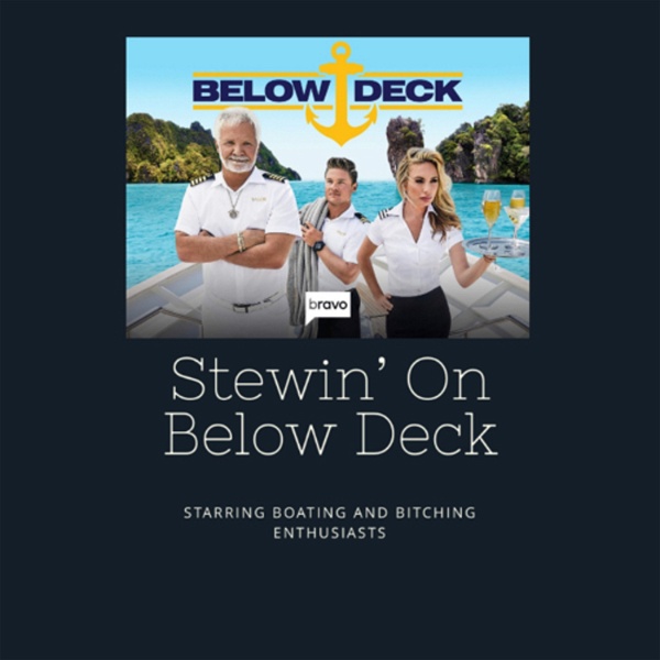 Artwork for Stewin’ on Below Deck