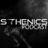Sthenics Podcast