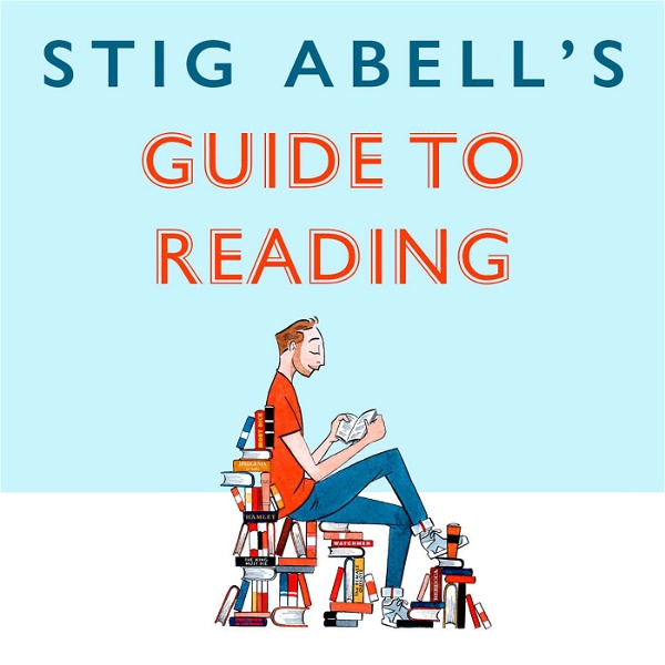 Artwork for Stig Abell's Guide to Reading