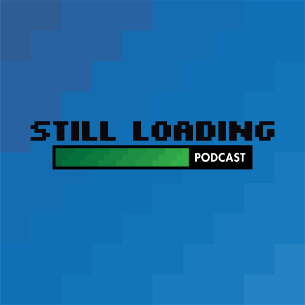 Artwork for Still Loading Podcast