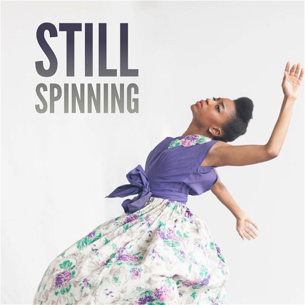 Artwork for Still Spinning: On Dance and the Creative Process