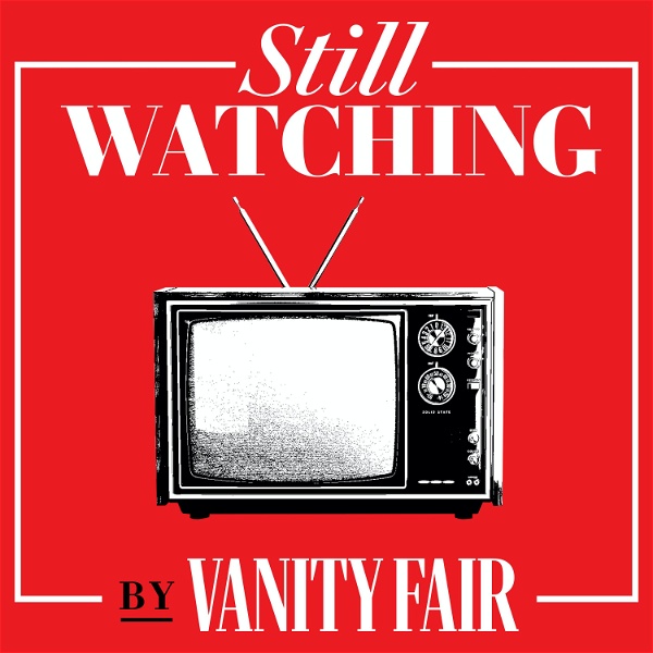 Artwork for Still Watching by Vanity Fair