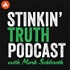 Stinkin Truth podcast
