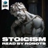 Stoicism by Robots