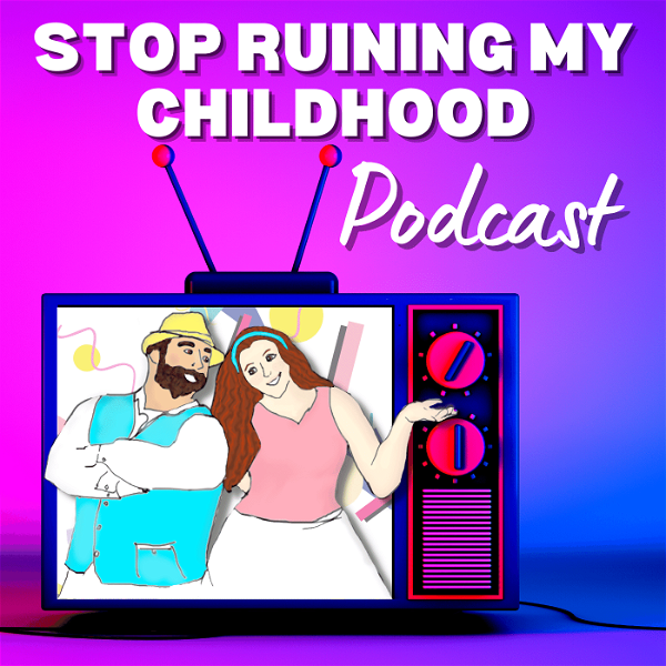 Artwork for Stop Ruining My Childhood!