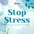 Stop stress