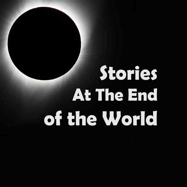 Artwork for Stories At The End of the World