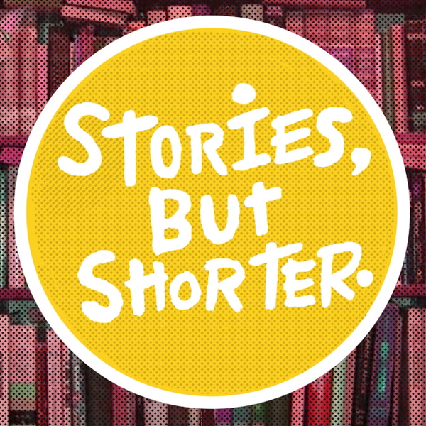 Artwork for Stories, But Shorter
