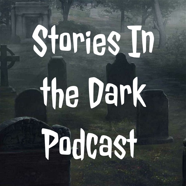 Artwork for Stories In the Dark Podcast
