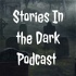 Stories In the Dark Podcast