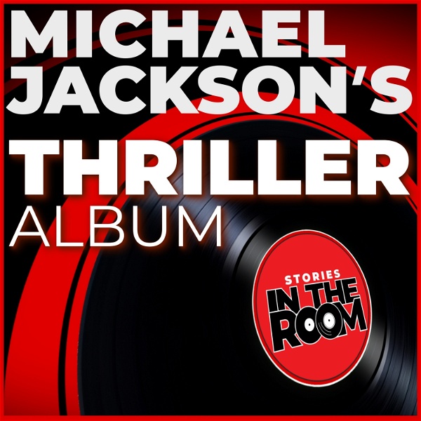 Artwork for Stories in the Room: Michael Jackson's Thriller Album
