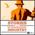 Stories of an Extraordinary Industry