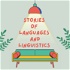Stories of Languages and Linguistics