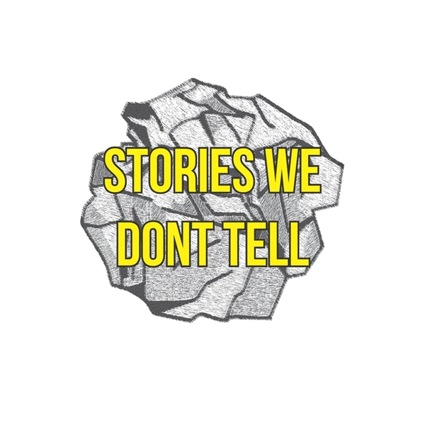 Artwork for Stories We Don't Tell